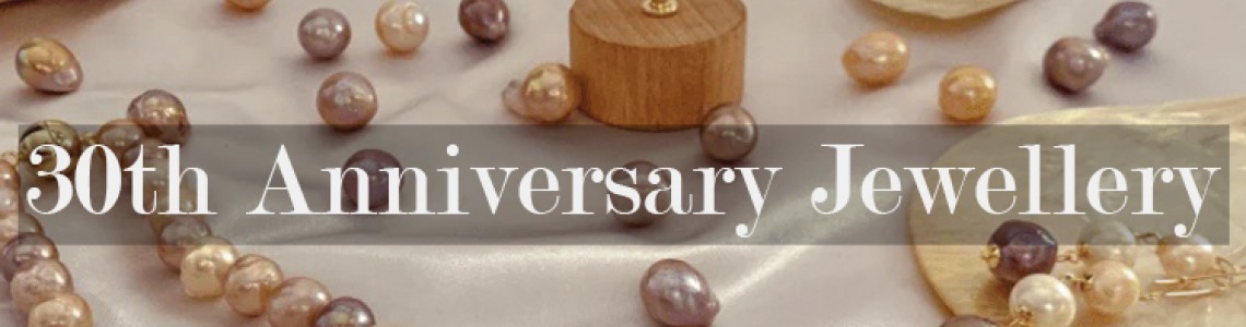 30th Anniversary Jewellery: A Guide to the Best Gifts for Your Partner!